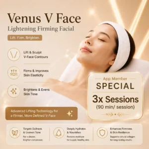 Venus V Face Lightening Firming 3 Sessions (90 mins per session)